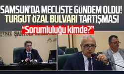Samsun Büyükşehir Belediye Meclisi’nde Turgut Özal Bulvarı tartışması