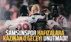 Samsunspor hafızalara kazınan o geceyi unutmadı!