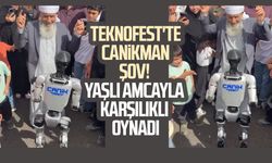 TEKNOFEST'te CANİKMAN şov! Yaşlı amcayla karşılıklı oynadı