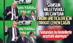 Samsun Milletvekili Dr. Murat Çan’dan fındık üreticileri için dikkat çeken çağrı