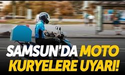 Samsun’da Moto Kuryelere Önemli Uyarı!