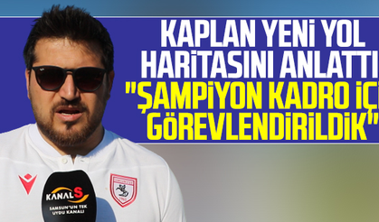 Batu Kaplan Samsunspor'un Yeni Yol Haritasını Anlattı: "Şampiyon Kadro İçin Görevlendirildik"