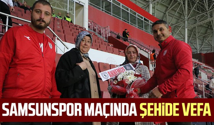 Samsunspor maçında şehide vefa