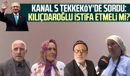 Kanal S ekipleri Tekkeköy'de sordu: Kılıçdaroğlu istifa etmeli mi?