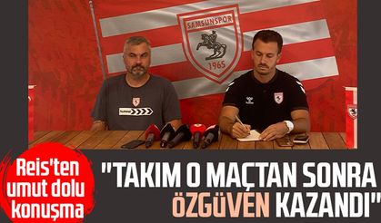 Samsunspor'da Reis'ten umut dolu açıklama: "Takım özgüven kazandı"