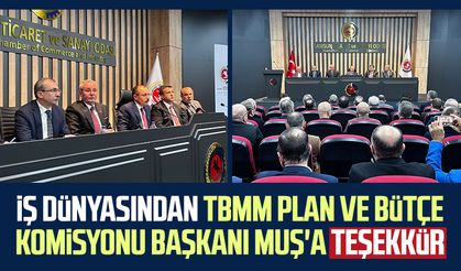 Samsun'da iş dünyasından TBMM Plan ve Bütçe Komisyonu Başkanı Mehmet Muş'a teşekkür