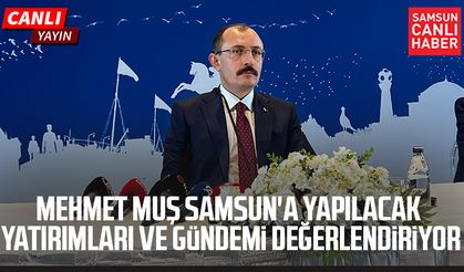 Mehmet Muş Samsun'a yapılacak yatırımları ve gündemi değerlendiriyor