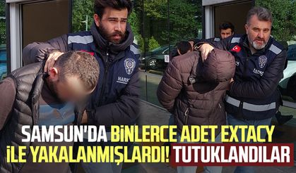 Samsun'da binlerce adet extacy ile yakalanmışlardı! Tutuklandılar