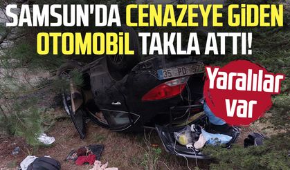 Samsun'da cenazeye giden otomobil takla attı! Yaralılar var