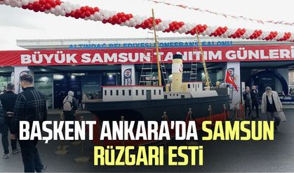 Başkent Ankara'da Samsun rüzgarı esti