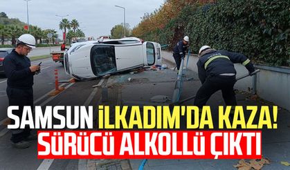 Samsun İlkadım'da kaza! Sürücü alkollü çıktı