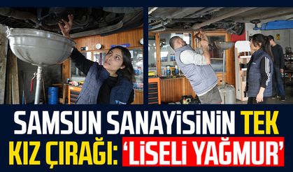 Samsun sanayisinin tek kız çırağı: Liseli Yağmur Medine Tosun