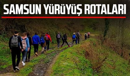 Samsun'un Yürüyüş Rotaları