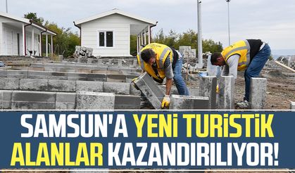 Samsun'a yeni turistik alanlar kazandırılıyor!