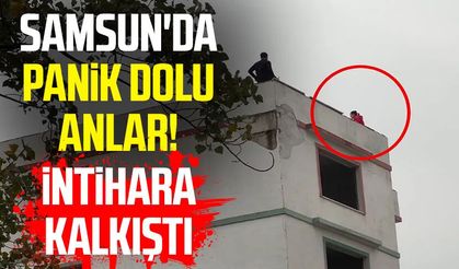 Samsun'da panik dolu anlar! İntihara kalkıştı