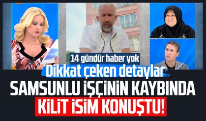 Samsunlu işçi Murat Gezer'in kaybında kilit isim patron Müge Anlı'da