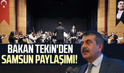 Bakan Yusuf Tekin'den Samsun paylaşımı!
