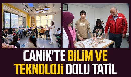 Canik'te bilim ve teknoloji dolu tatil