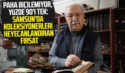 Paha biçilemiyor, yüzde 90'ı tek: Samsun'da koleksiyonerleri heyecanlandıran fırsat