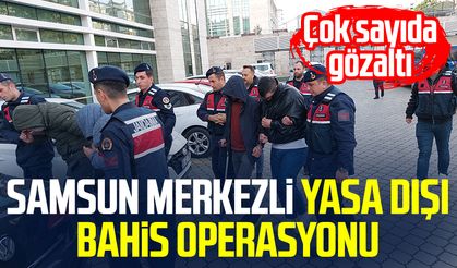 Samsun merkezli yasa dışı bahis operasyonu: Çok sayıda gözaltı