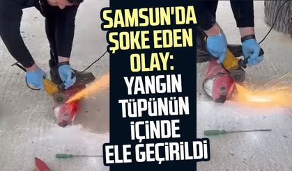 Samsun'da şoke eden olay: Yangın tüpünün içinde ele geçirildi