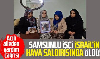 Samsunlu işçi Çınar Alp Baydenk İsrail'in hava saldırısında öldü!