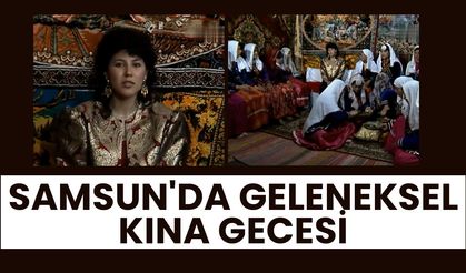 Samsun'da geleneksel kına gecesi