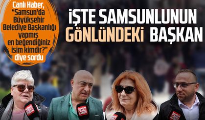 Büyükşehir'de Samsun'un gönlündeki belediye başkanı belli oldu!