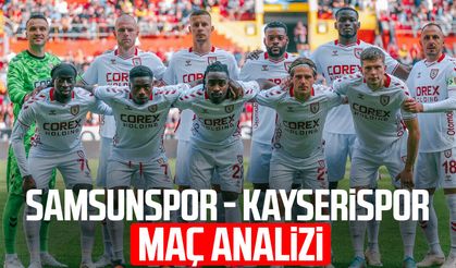 Samsunspor - Kayserispor maç analizi