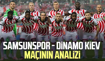 Samsunspor - Dinamo Kiev maçının analizi