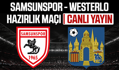Samsunspor - Westerlo hazırlık maçı | CANLI YAYIN