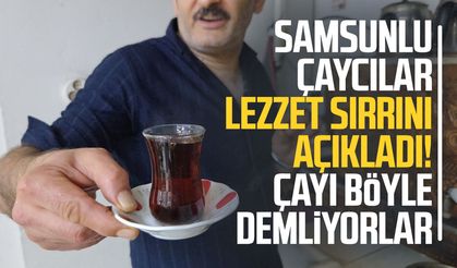 Çayın lezzet sırrı ortaya çıktı: 45 dakika bekletiyorlar, bayatlamıyor