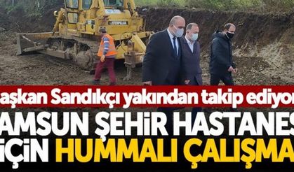 Başkan Sandıkçı yakından takip ediyor! Samsun Şehir Hastanesi için yoğun çalışma