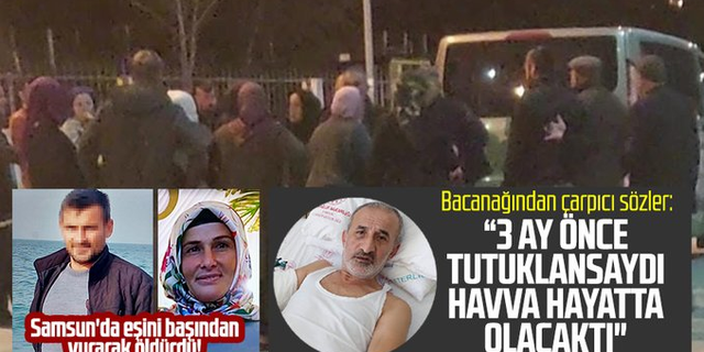 Samsun'daki kadın cinayetinde çarpıcı detaylar! 3 ay önce de...