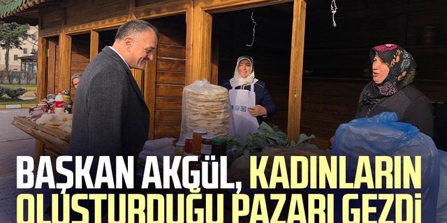 Salıpazarı Belediye Başkanı Halil Akgül, kadınların oluşturduğu pazarı gezdi