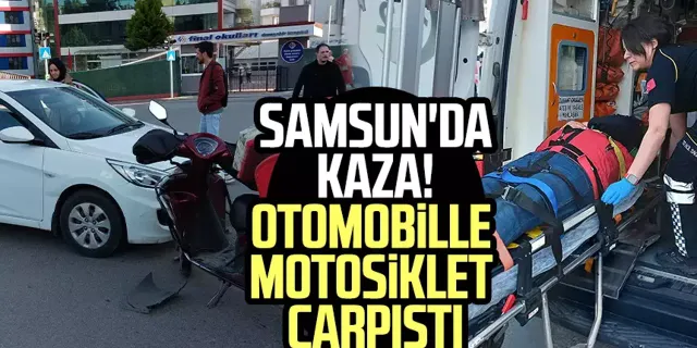 Samsun'da kaza! Otomobille motosiklet çarpıştı