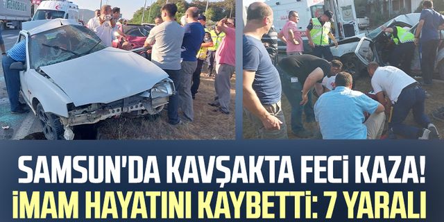 Samsun'da kavşakta feci kaza! İmam hayatını kaybetti: 7 yaralı
