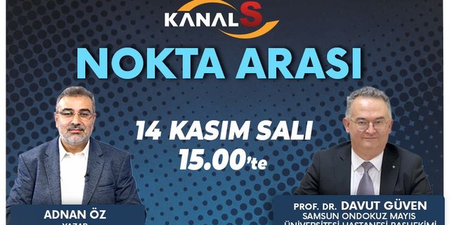 Adnan Öz ile Nokta Arası 14 Kasım Salı Kanal S'de