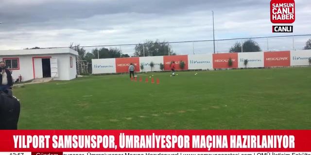 Samsunspor, Ümraniyespor Maçına Hazırlanıyor!