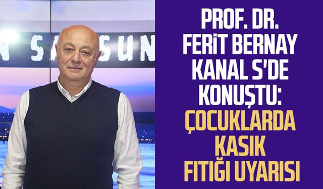 Prof. Dr. Ferit Bernay Kanal S'de konuştu: Çocuklarda kasık fıtığı uyarısı