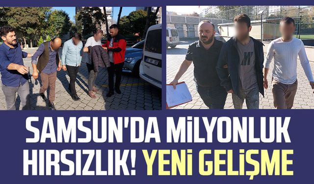 Samsun'da milyonluk hırsızlık!