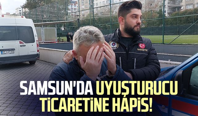 Samsun Atakum'da uyuşturucu ticaretine hapis!