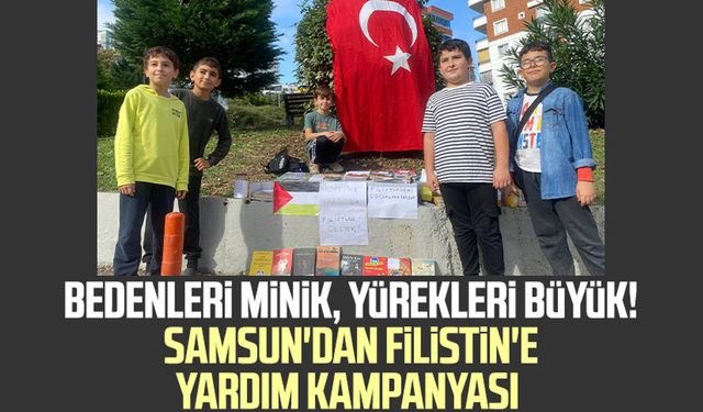 Bedenleri minik, yürekleri büyük! Samsun'dan Filistin'e yardım kampanyası