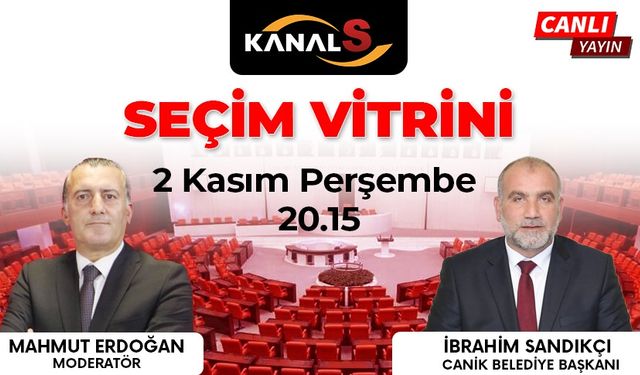 Mahmut Erdoğan ile Seçim Vitrini 2 Kasım Perşembe