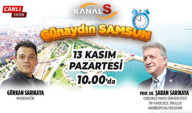 Gürkan Sarıkaya ile Günaydın Samsun 13 Kasım Pazartesi