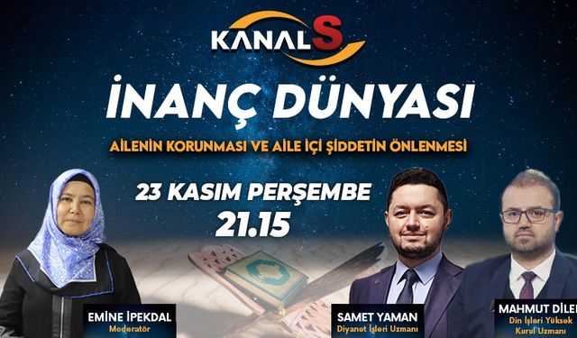 İnanç Dünyası 23 Kasım Perşembe Kanal S'de