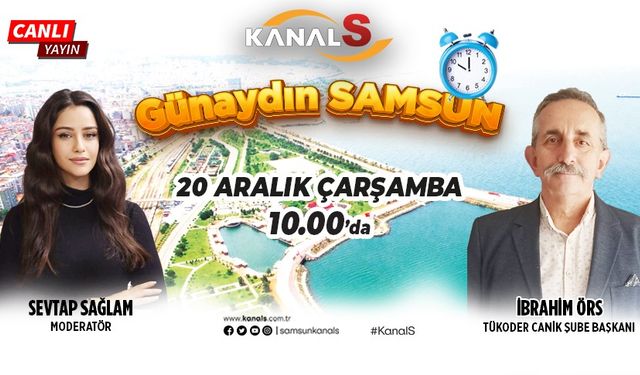 Sevtap Sağlam ile Günaydın Samsun 20 Aralık Çarşamba