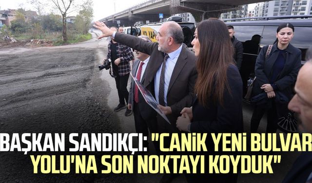 Başkan İbrahim Sandıkçı: "Canik Yeni Bulvar Yolu'na son noktayı koyduk"