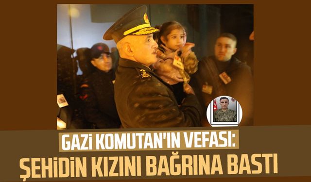 Gazi Komutan'ın vefası: Şehit Çağatay Erenoğlu'nun kızını bağrına bastı