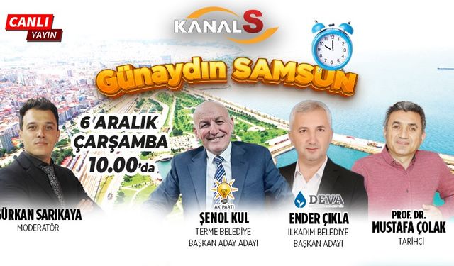 Gürkan Sarıkaya ile Günaydın Samsun 6 Aralık Çarşamba